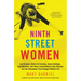 Ninth Street Women: Lee Krasner, Elaine de Kooning, Grace Hartigan, Joan Mitchell, and Helen Frankenthaler: Five Painters and the Movement That Change