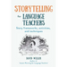 Storytelling for Language Teachers: Story frameworks, activities, and techniques