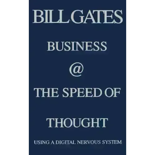 Business @ the Speed of Thought: Succeeding in the Digital Economy