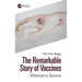 The Remarkable Story of Vaccines: Milkmaid to Genome