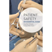 Patient Safety: An Essential Guide