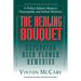 The Healing Bouquet: Exploring Bach Flower Remedies