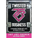 Twisted Business: Lessons from My Life in Rock 'n' Roll