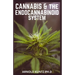 Cannabis and the Endocannabinoid System: Healing with Cannabis: How Cannabis Help Relieve Ptsd, Pain and More
