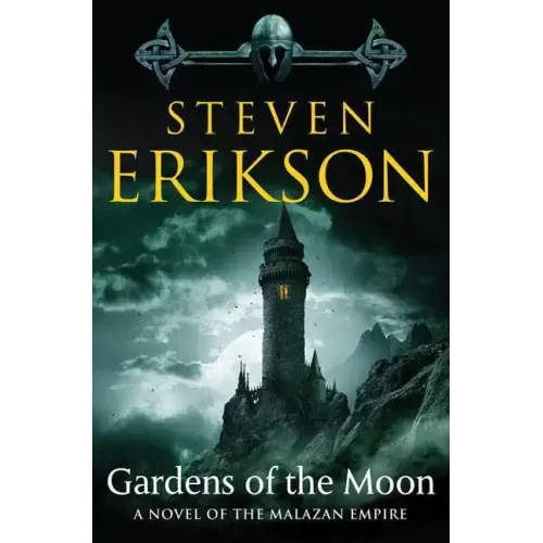 Gardens of the Moon: Book One of the Malazan Book of the Fallen
