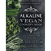 Alkaline Vegan Cookery Book: Informative, quick, easy and delicious alkaline plant-based vegan recipes for a healthier and happier life.