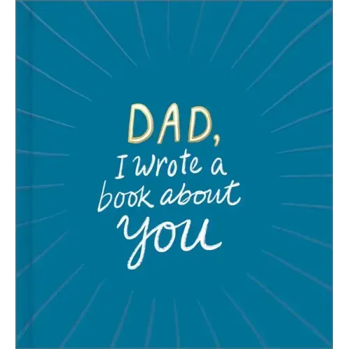 Dad, I Wrote a Book about You
