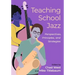 Teaching School Jazz: Perspectives, Principles, and Strategies