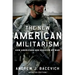 The New American Militarism: How Americans Are Seduced by War (Updated)