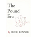 The Pound Era