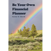 Be Your Own Financial Planner