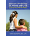 When Your Child Discloses Sexual Abuse: A Step-By-Step Guide for Parents