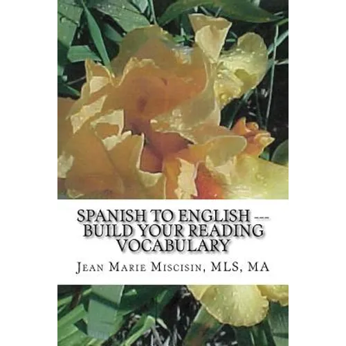Spanish to English --- Build Your Reading Vocabulary: English to Spanish
