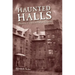 Haunted Halls: Ghostlore of American College Campuses
