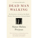 Dead Man Walking: The Eyewitness Account of the Death Penalty That Sparked a National Debate