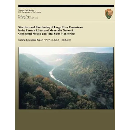 Structure and Functioning of Large River Ecosystems in the Eastern Rivers and Mountains Network: Conceptual Models and Vital Signs Monitoring