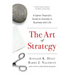 The Art of Strategy: A Game Theorist's Guide to Success in Business and Life