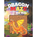 DRAGON MAZE For Kids: A challenging Dragon and fun maze for kids by