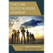 Ethics and Politics in School Leadership: Finding Common Ground