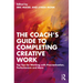 The Coach's Guide to Completing Creative Work: Top Tips for Working with Procrastination, Perfectionism and More