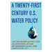 Twenty-First Century Us Water Policy