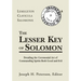 Lesser Key of Solomon: Detailing the Ceremonial Art of Commanding Spirits Booth Good and Evil