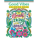 Good Vibes Coloring Book For Teen Girls: A Fun Good Vibes Coloring Book Featuring Motivational And Inspirational Quotes For Teenage Girls To Get Relax