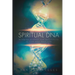Spiritual DNA: Bridging Science and Spirituality to Live Your Best Life