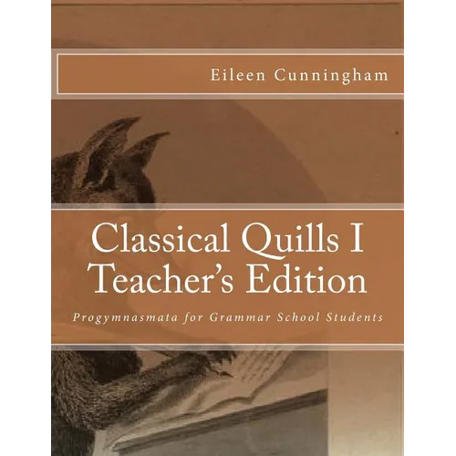 Classical Quills I Teacher's Edition