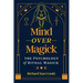Mind Over Magick: The Psychology of Ritual Magick