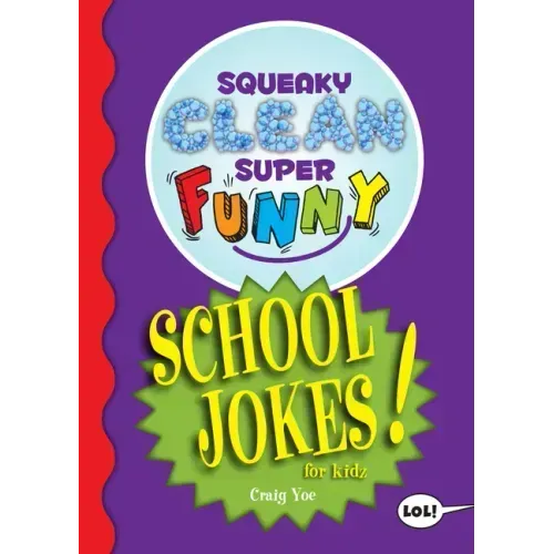 Squeaky Clean Super Funny School Jokes for Kidz: (Things to Do at Home, Learn to Read, Jokes & Riddles for Kids)