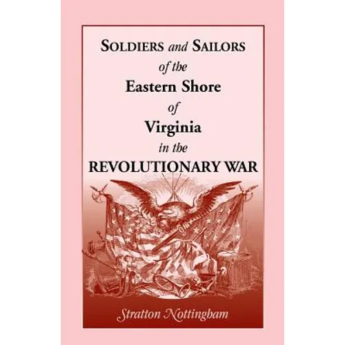 Soldiers and Sailors of the Eastern Shore of Virginia in the Revolutionary War