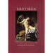 Erotikon: Essays on Eros, Ancient and Modern