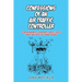 Confessions of an Air Traffic Controller: An Autobiography of Adventure, Humor, Lack of Talent, and Terror by a Unique Aviator