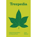 Treepedia: A Brief Compendium of Arboreal Lore