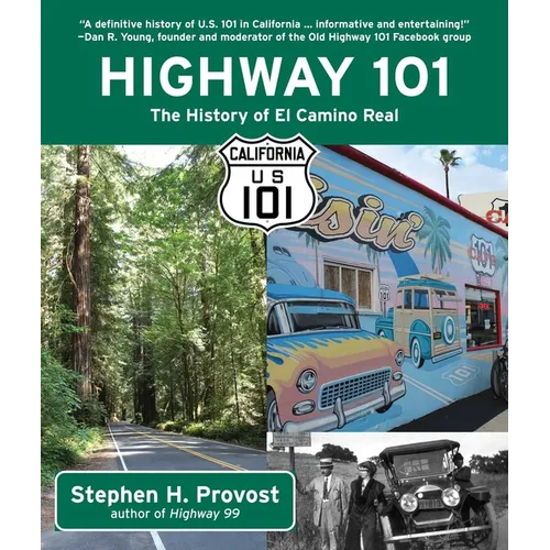 Highway 101: The History of El Camino Real