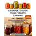 A Complete Guide to Water-bath Canning 2023: Ball Canning Cookbooks and Recipes for Beginners