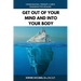 Get Out Of Your Mind and Into Your Body: Craniosacral Therapy: A New Paradigm for Healing Your Body: Physically, Mentally, Emotionally, and Spirituall