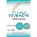 It's Always Your Move: Purposeful Progress for Corporate Career Women