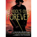 School's Out--Forever: A Maximum Ride Novel