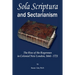 Sola Scriptura and Sectarianism: The Rise of the Rogerenes in Colonial New London, 1664-1721