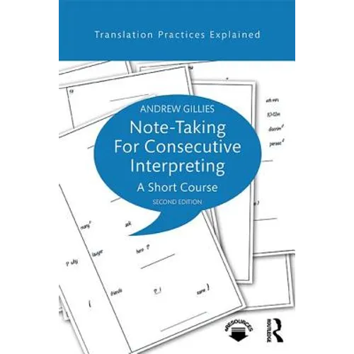 Note-taking for Consecutive Interpreting: A Short Course