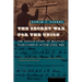 The Secret War for the Union: The Untold Story of Military Intelligence in the Civil War