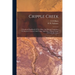 Cripple Creek: A Standard Handbook Of The Mines And Mining Companies Of America's Greatest Gold Comp, And Other Mining Camps Of Colorado, U.s.a