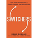 Switchers: How Smart Professionals Change Careers -- And Seize Success