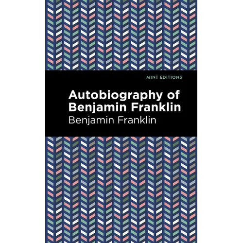 The Autobiography of Benjamin Franklin