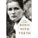 Born with Teeth: A Memoir