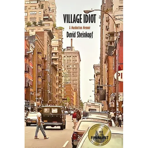 Village Idiot: A Manhattan Memoir