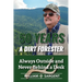 50 Years a Dirt Forester: Always Outside and Never Behind a Desk