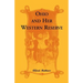 Ohio and Her Western Reserve, with a Story of Three States Leading to the Latter, from Connecticut, by Way of Wyoming, Its Indian Wars and Massacre